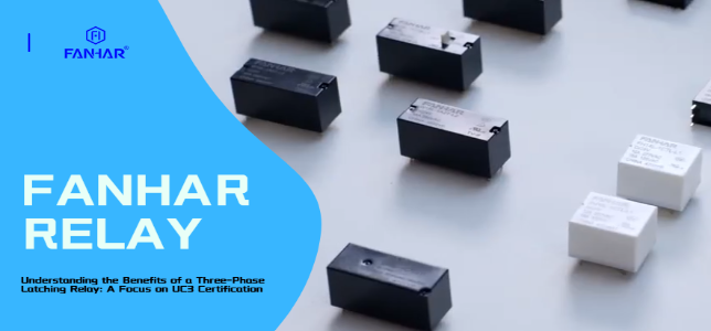 Understanding the Benefits of a Three-Phase Latching Relay: A Focus on UC3 Certification